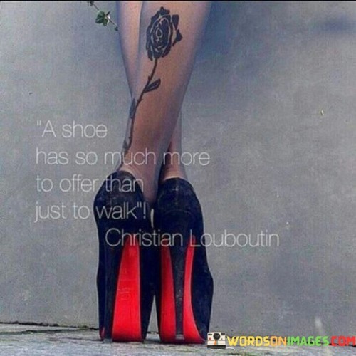 A-Shoe-Has-So-Much-More-To-Offer-Than-Quotes.jpeg