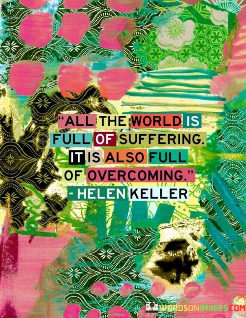 All-The-World-Is-Full-Of-Suffering-Its-Also-Quotes.jpeg