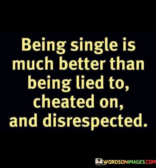 Being-Single-Is-Much-Better-Than-Being-Quotes.jpeg