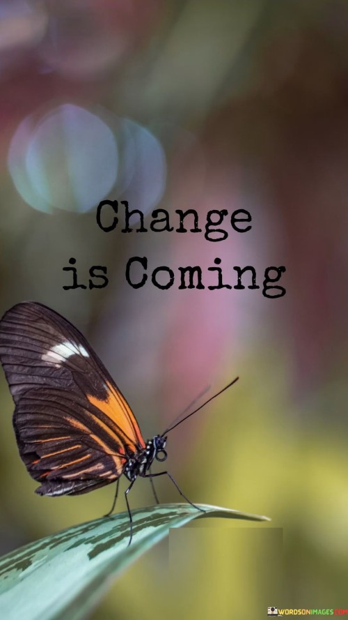 Change-Is-Coming-Quotes.jpeg