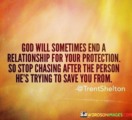 God-Will-Sometimes-End-A-Relationship-For-Quotes.jpeg
