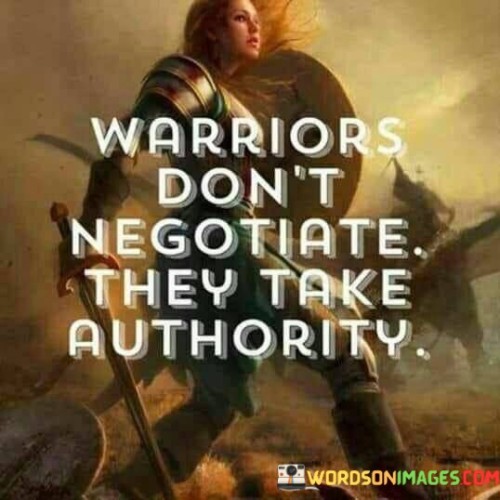 Warriors-Dont-Negotiate-They-Take-Quotes.jpeg