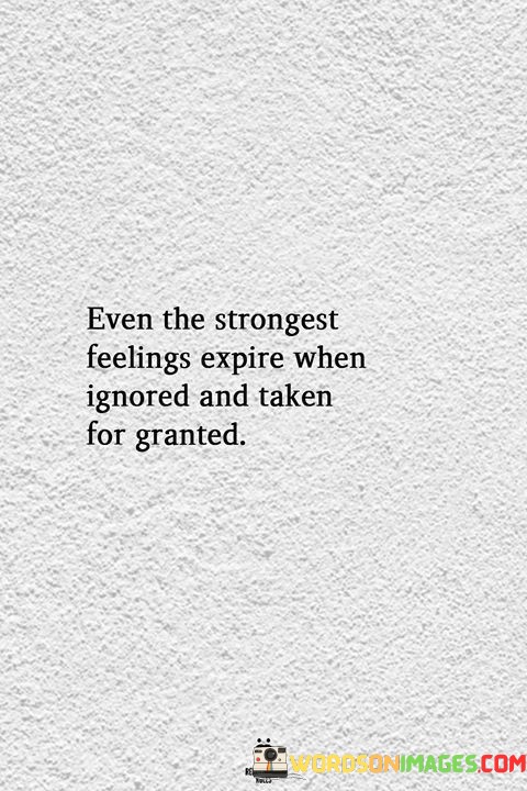 Even-The-Strongest-Feelings-Expired-Quotes.jpeg