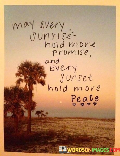 May-Every-Sunrise-Hold-More-Promise-And-Every-Sunset-Quotes.jpeg