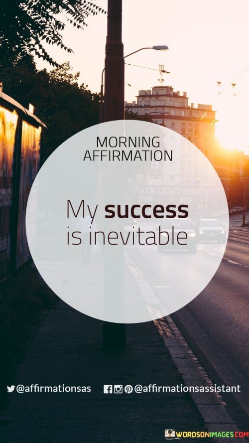 My-Success-Is-Inevitale-Quotes.jpeg