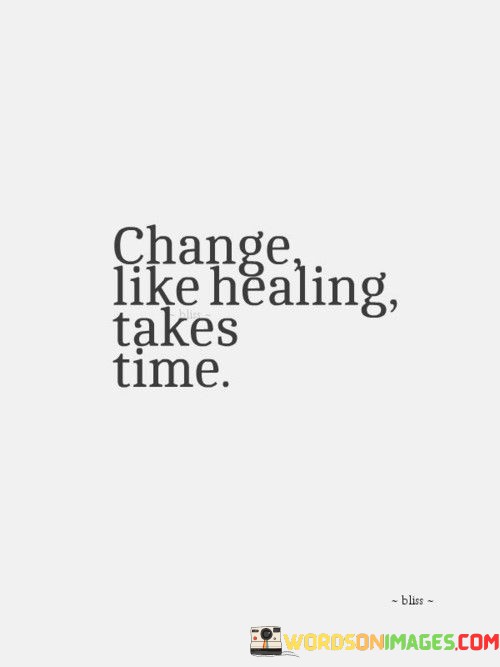 Change-Like-Healing-Takes-Time-Quotes.jpeg
