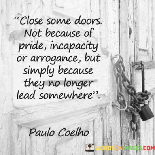 Close-Some-Doors-Not-Because-Of-Pride-Incapacity-Quotes.jpeg