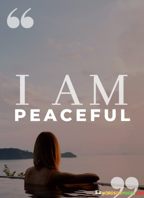 I-Am-Peaceful-Quotes.jpeg