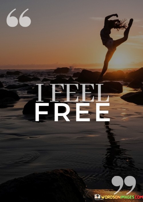 I-Feel-Free-Quotes.jpeg