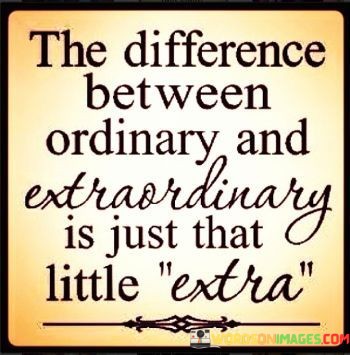 The-Difference-Between-Ordinary-And-Extraordinary-Quotes.jpeg