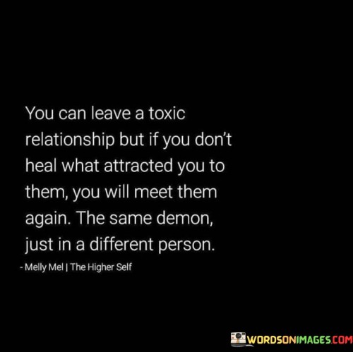 You-Can-Have-A-Toxuc-Relationship-But-If-You-Dont-Heal-Quotes.jpeg