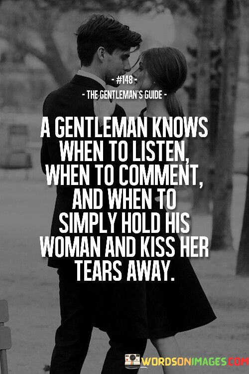 A-Gentleman-Knows-When-To-Listen-Quotes.jpeg
