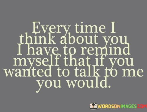 Every-Time-I-Think-About-You-I-Have-To-Remind-Quotes.jpeg