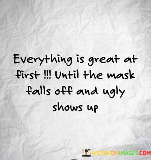 Everything-Is-Great-At-First-Until-The-Mask-Quotes.jpeg