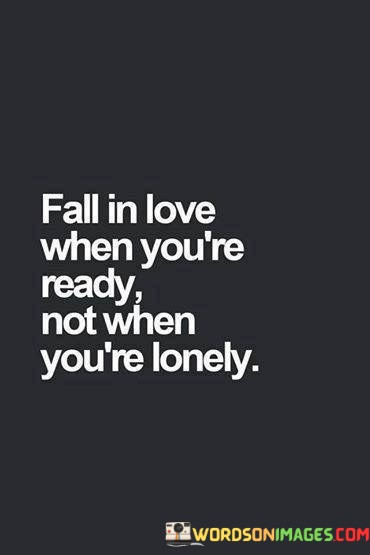Fall-In-Love-When-Youre-Ready-Quotes.jpeg