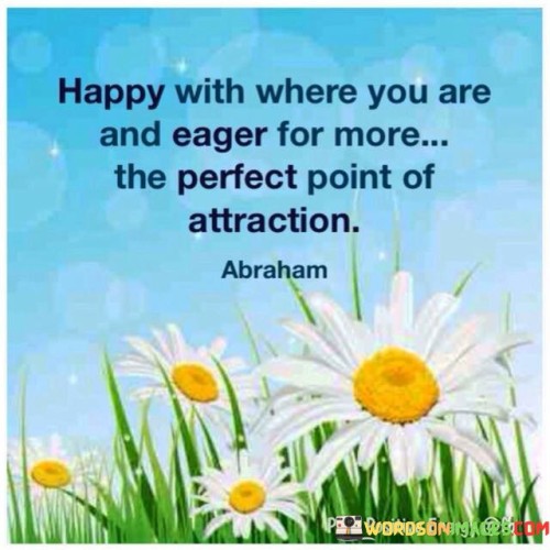 Happy-With-Where-You-Are-And-Eager-For-More-Quotes.jpeg