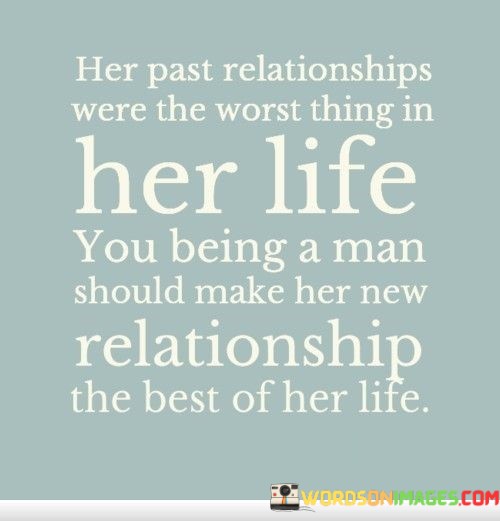 Her-Past-Relationships-Were-The-Worst-Thing-Quotes.jpeg