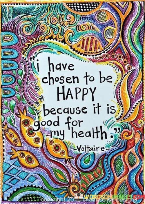 I-Have-Chosen-To-Be-Happy-Because-It-Is-Quotes.jpeg