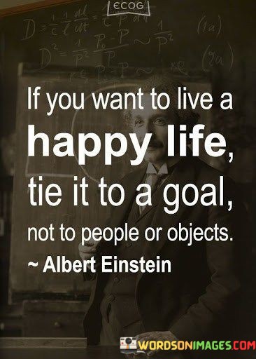 If-You-Want-To-Live-A-Happy-Life-Tie-It-Quotes.jpeg
