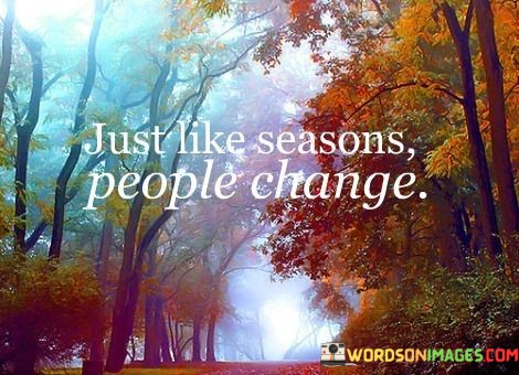 Just-Like-Seasons-People-Change-Quotes.jpeg