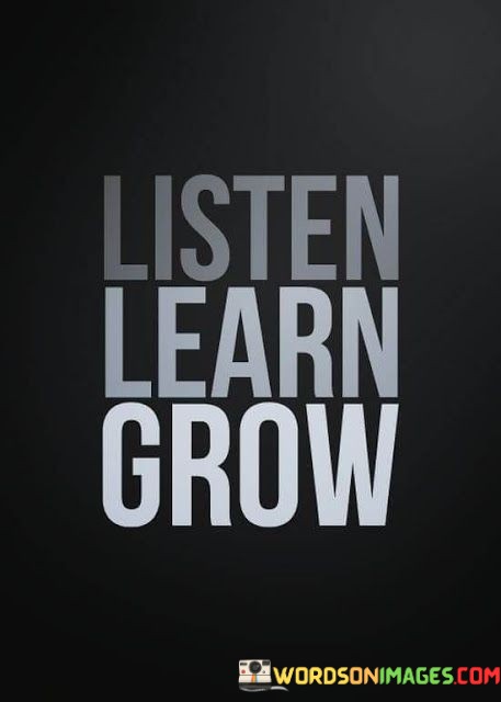 Listen-Learn-Grow-Quotes.jpeg