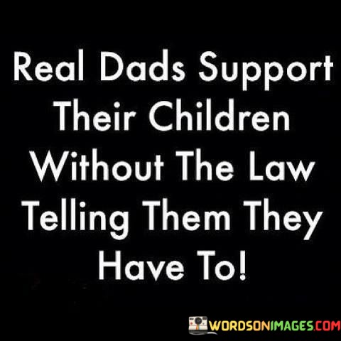 Real-Dads-Support-Their-Children-Without-Quotes.jpeg