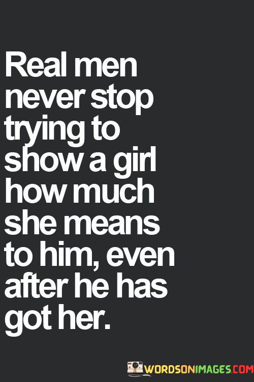 Real-Men-Never-Stop-Trying-To-Show-A-Quotes.jpeg