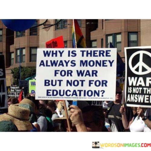 Why-Is-There-Always-Money-For-War-But-Not-Quotes.jpeg