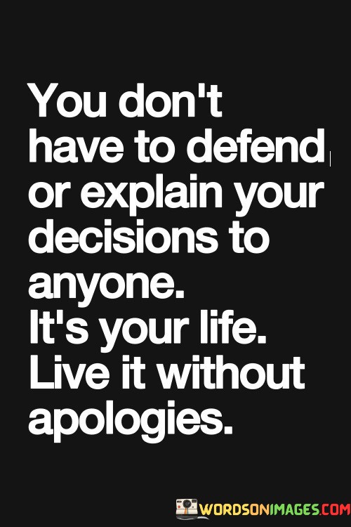 You-Dont-Have-To-Defend-Or-Explain-Quotes.jpeg