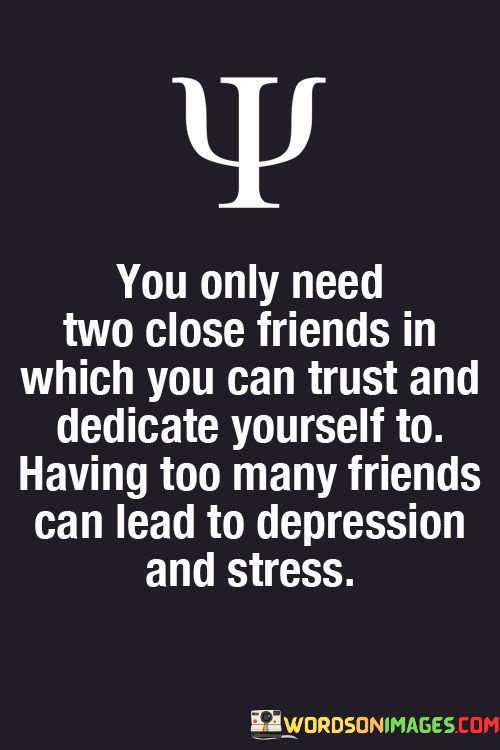 You-Only-Need-Two-Close-Friends-In-Which-Quotes.jpeg