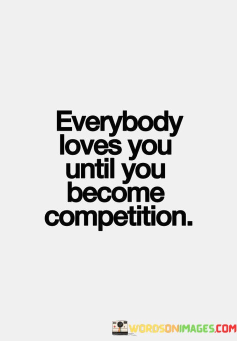 Everybody-Loves-You-Until-You-Quotes.jpeg