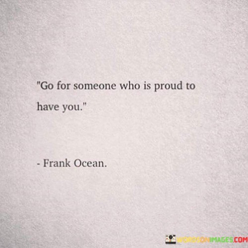 Go-Of-Someone-Who-Is-Proud-To-Have-You-Quotes.jpeg