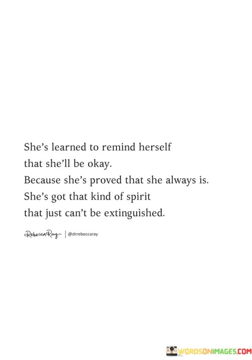 Shes-Learned-To-Remind-Herself-That-Shell-Be-Okay-Because-Shes-Quotes.jpeg