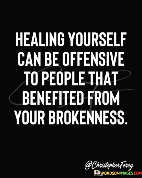 Healing-Yourself-Can-Be-Offensive-To-People-That-Quotes.jpeg