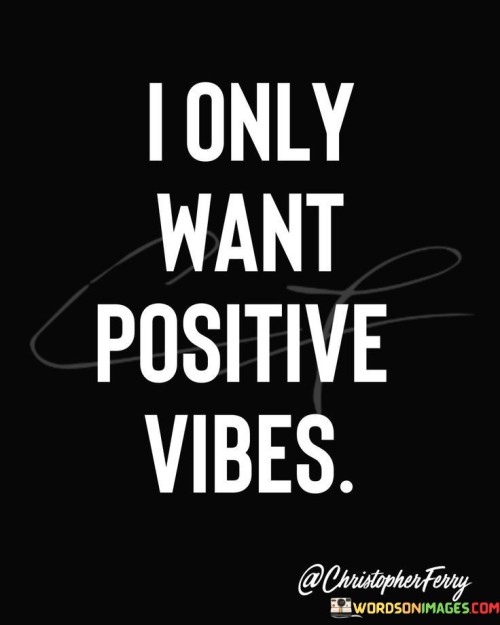 I-Only-Want-Positive-Vibes-Quotes.jpeg