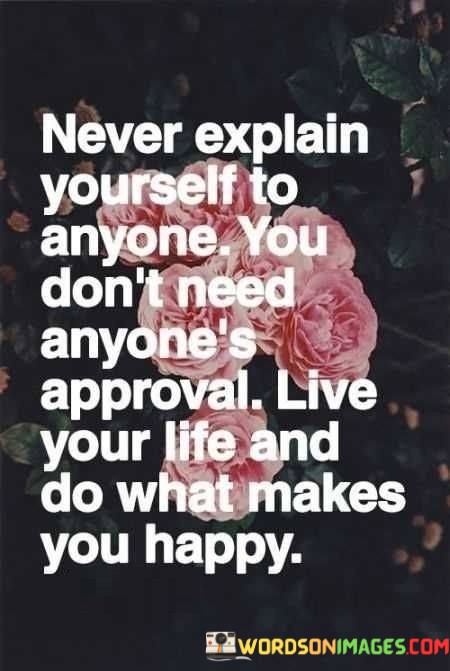 Never-Explain-Yourself-To-Anyone-You-Dont-Need-Quotes.jpeg