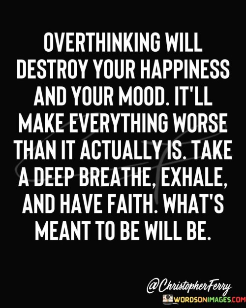 Overthinking-Will-Destroy-Your-Happiness-Quotes.jpeg