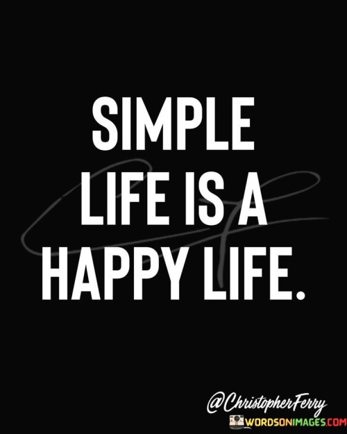 Simple-Life-Is-A-Happy-Life-Quotes.jpeg