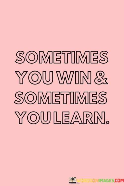 Sometimes-You-Win--Sometimes-You-Learn-Quotes.jpeg