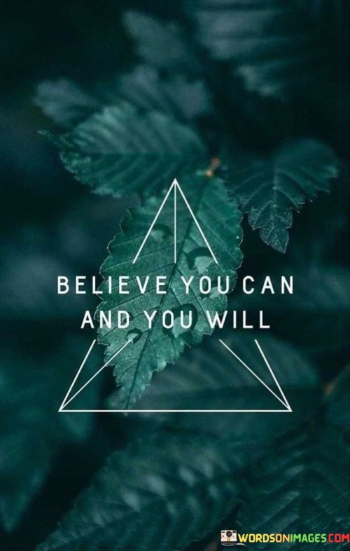 Believe-You-Can-And-Will-Quotes.jpeg