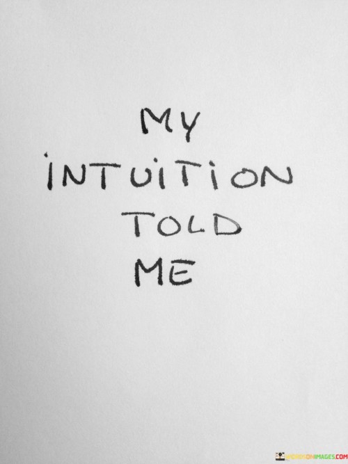 My-Intuition-Told-Me-Quotes.jpeg