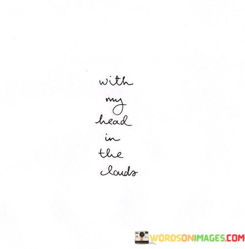 With-My-Head-In-The-Louds-Quotes.jpeg