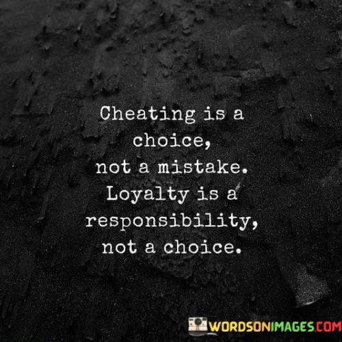 Cheating-Is-A-Choice-Not-A-Mistake-Quotes.jpeg