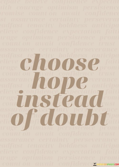 Choose-Hope-Instead-Of-Doubt-Quotes.jpeg