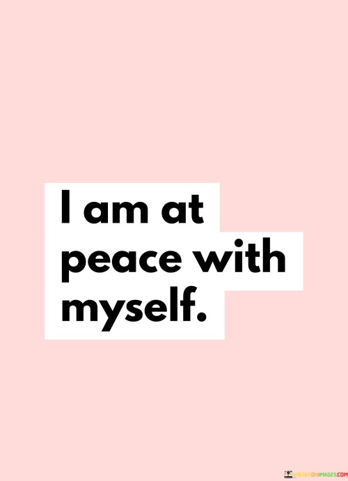 I-Am-At-Peace-With-Myself-Quotes.jpeg