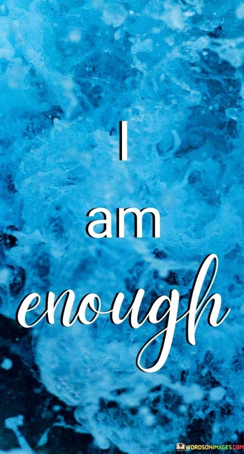 I-Am-Enough-Quotes.jpeg