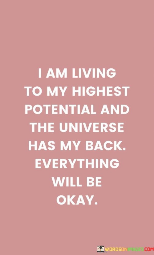 I-Am-Living-To-My-Highest-Potential-And-The-Universe-Has-My-Quotes.jpeg