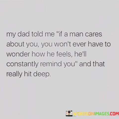 My-Dad-Told-Me-If-A-Man-Cares-About-You-You-Wont-Quotes.jpeg