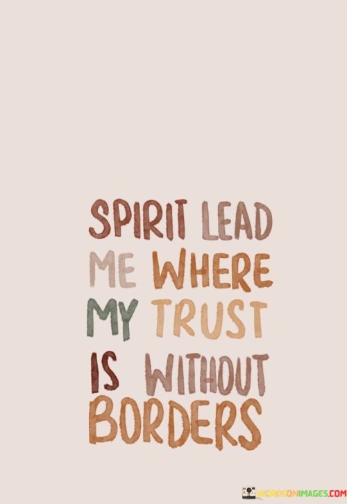Spirit-Lead-Me-Where-My-Trust-Is-Without-Borders-Quotes.jpeg