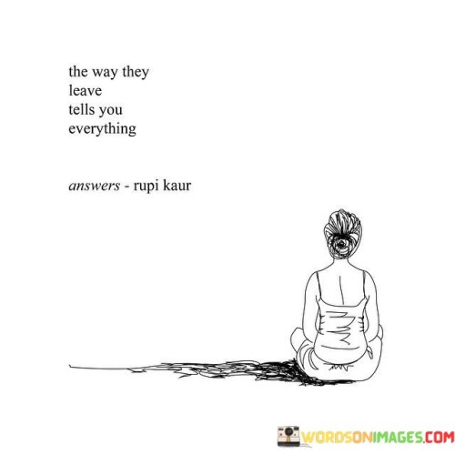 The-Way-They-Leave-Tells-You-Everything-Quotes.jpeg